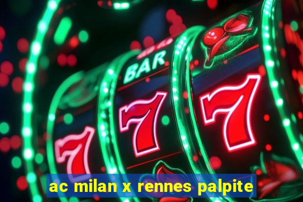 ac milan x rennes palpite